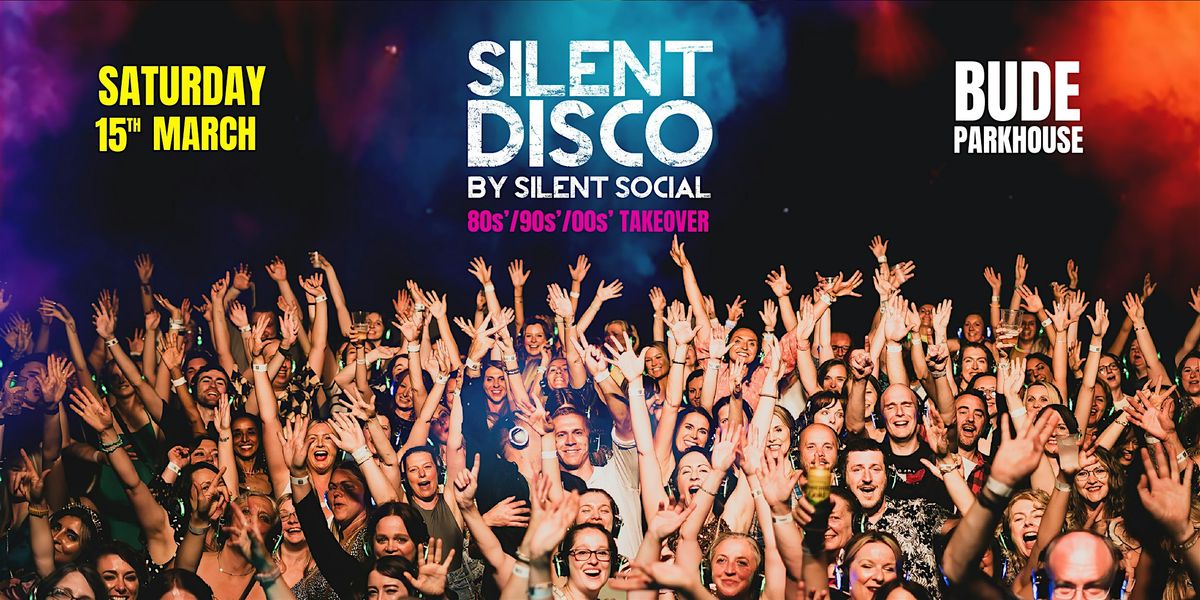 Silent Disco by Silent Social - 80s' \/ 90s' \/ 00s Takeover