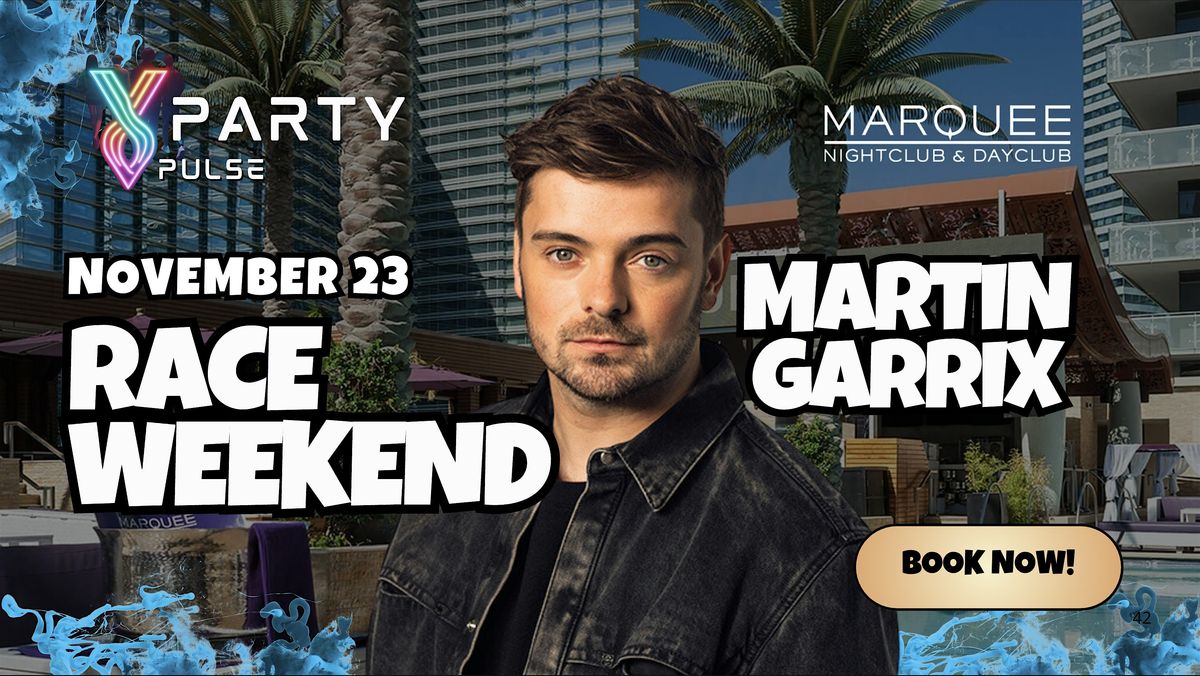 MARQUEE DAYCLUB FREE GUESTLIST | RACE WEEKEND MARTIN GARRIX