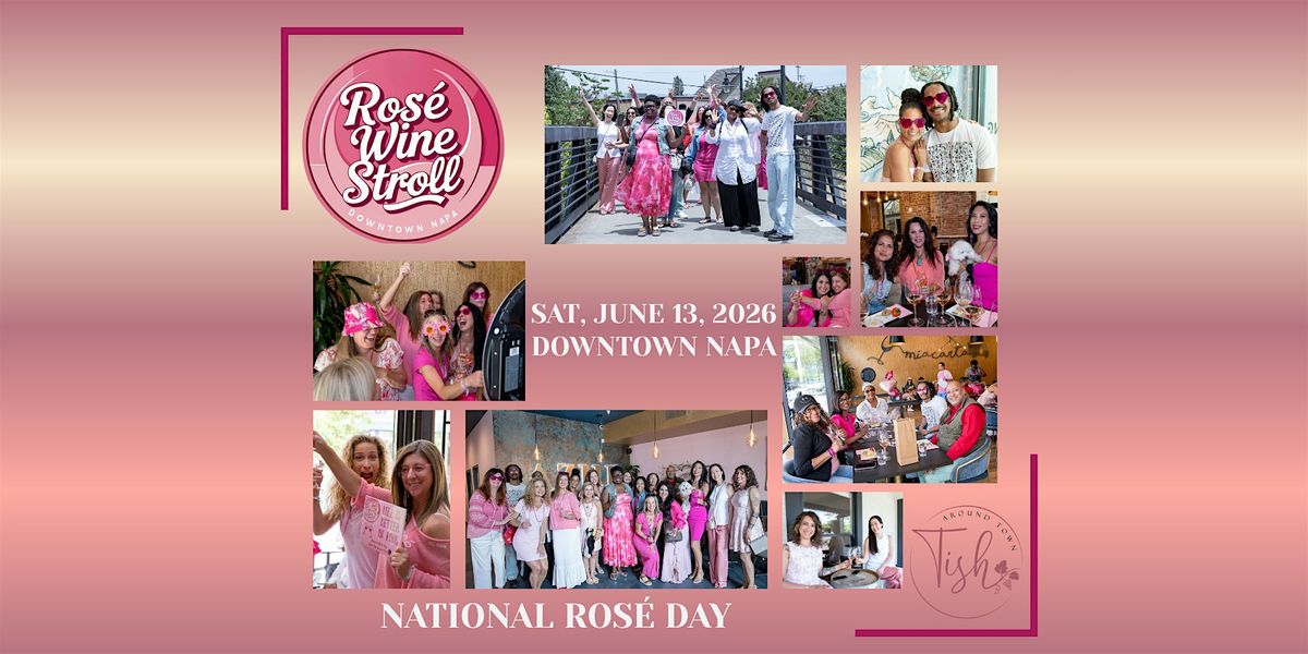 Ros\u00e9 Wine Stroll in Downtown Napa | Curated by Tish Around Town