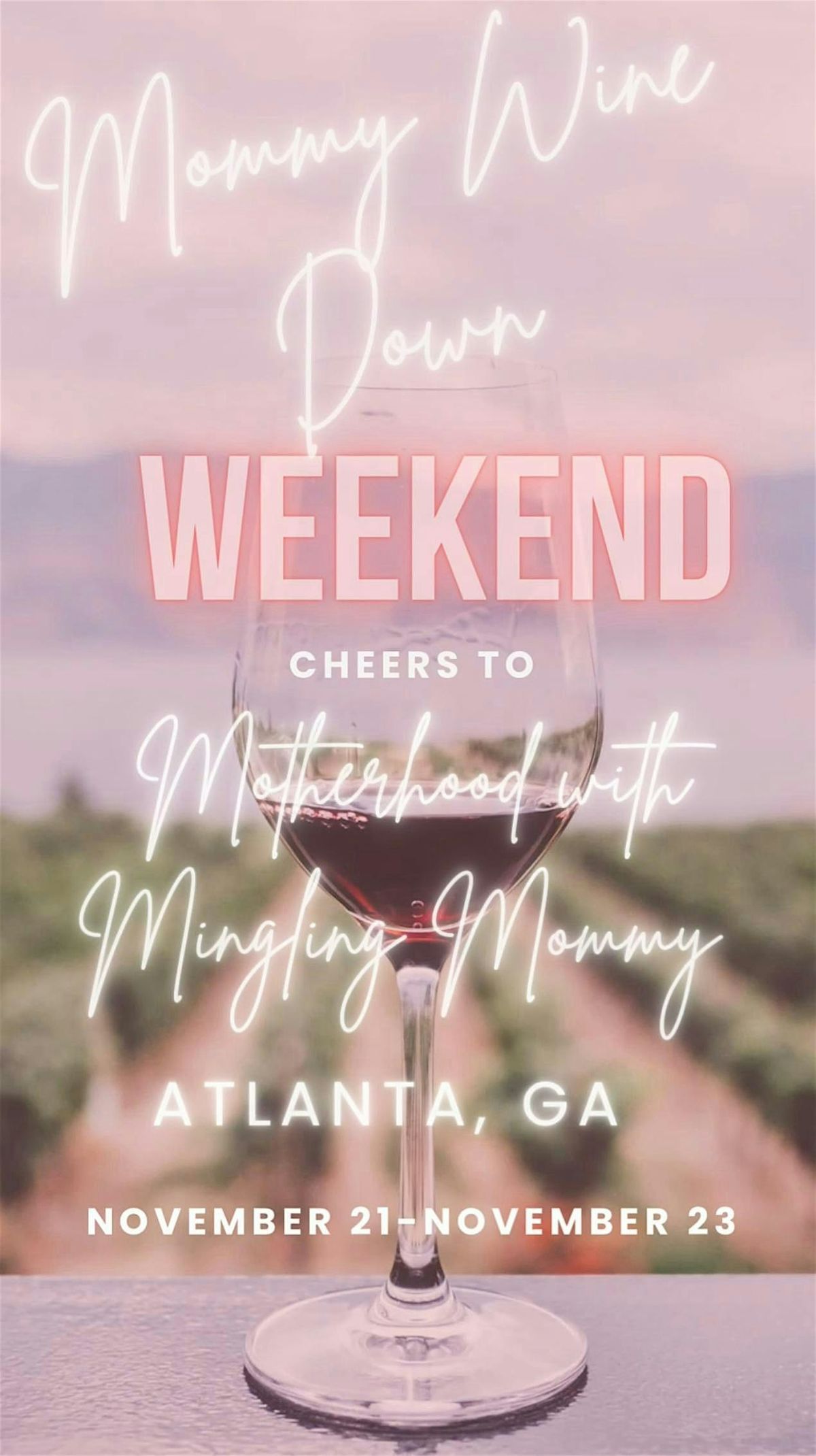 Mommy Wine Down Weekend