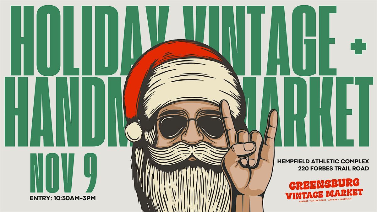 Greensburg Holiday Vintage + Handmade Market