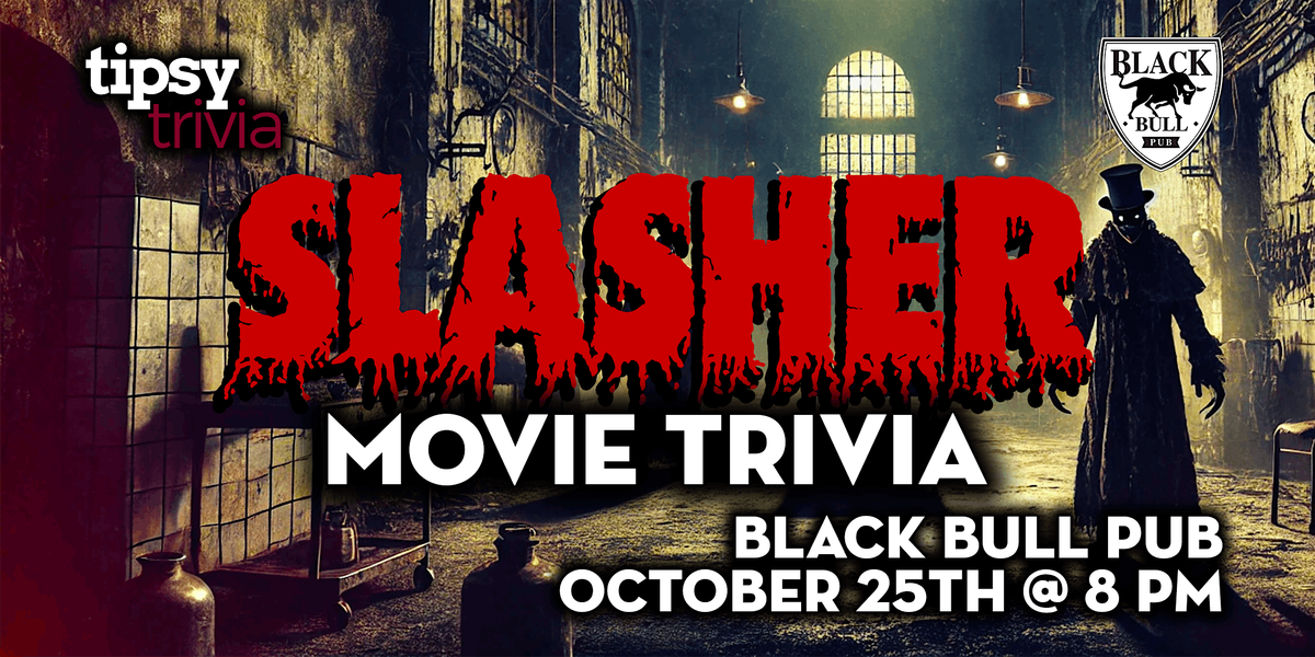 Calgary: Black Bull Pub - Slasher Movie Trivia - Oct 25, 8pm