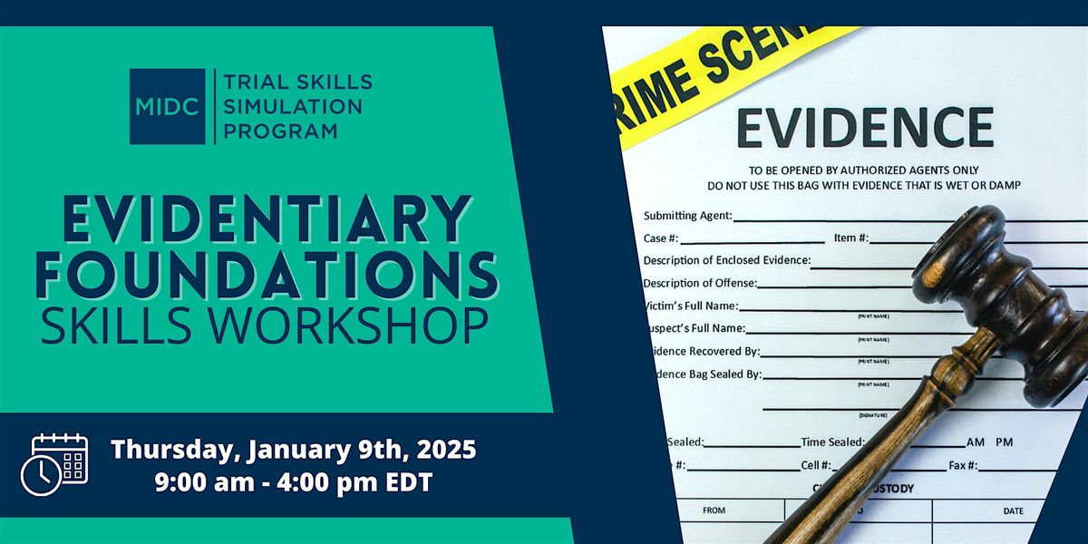 Evidentiary Foundations Skills Workshop