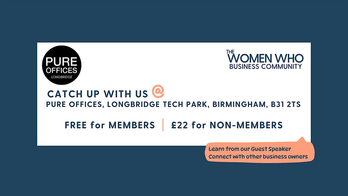 LONGBRIDGE (Birmingham) - Networking with The Women Who Business Community