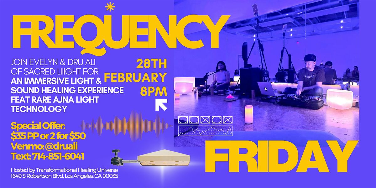 Frequency Friday: Ajna Light Therapy, Sound Healing in Los Angeles, CA