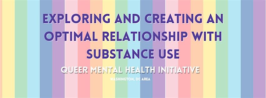 Exploring and Creating an Optimal Relationship with Substance Use