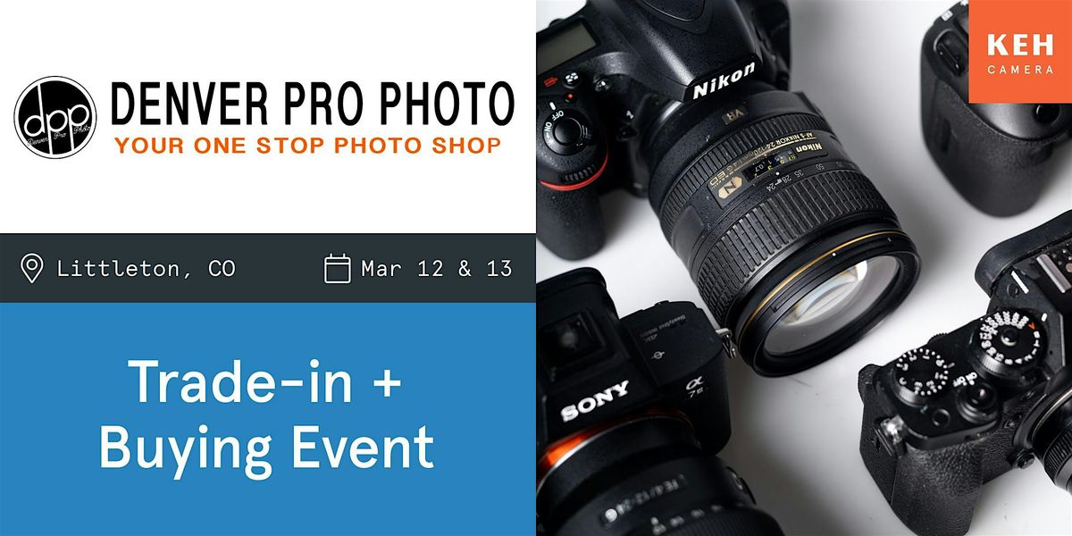 Sell your camera gear (free event-no ticket needed) at Denver Pro Photo