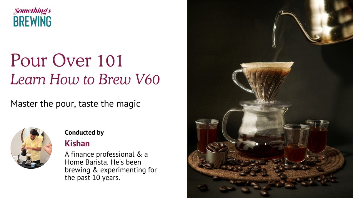 Pour Over 101: Learn How to Brew V60 By Kishan