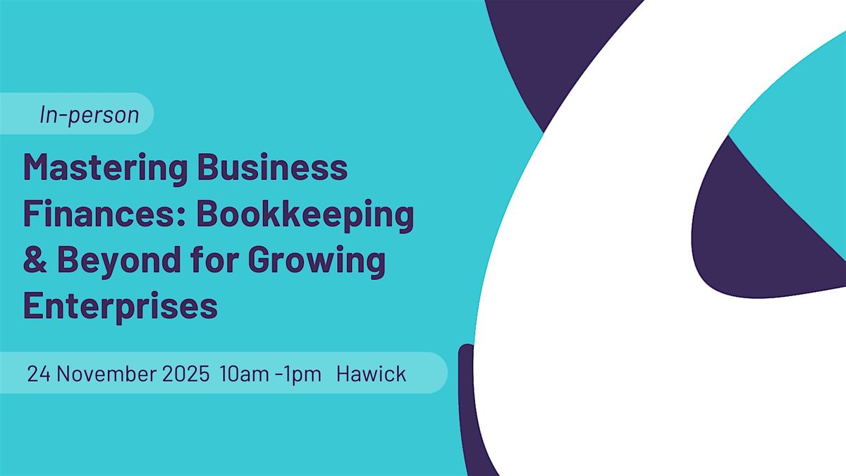 Mastering Business Finances: Bookkeeping & Beyond for Growing Enterprises