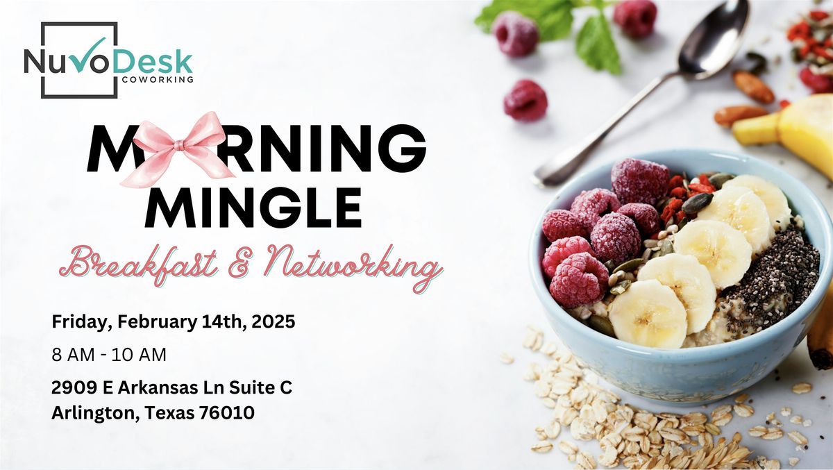 Morning Mingle: Breakfast and Networking \u2013 Valentine\u2019s Day Edition