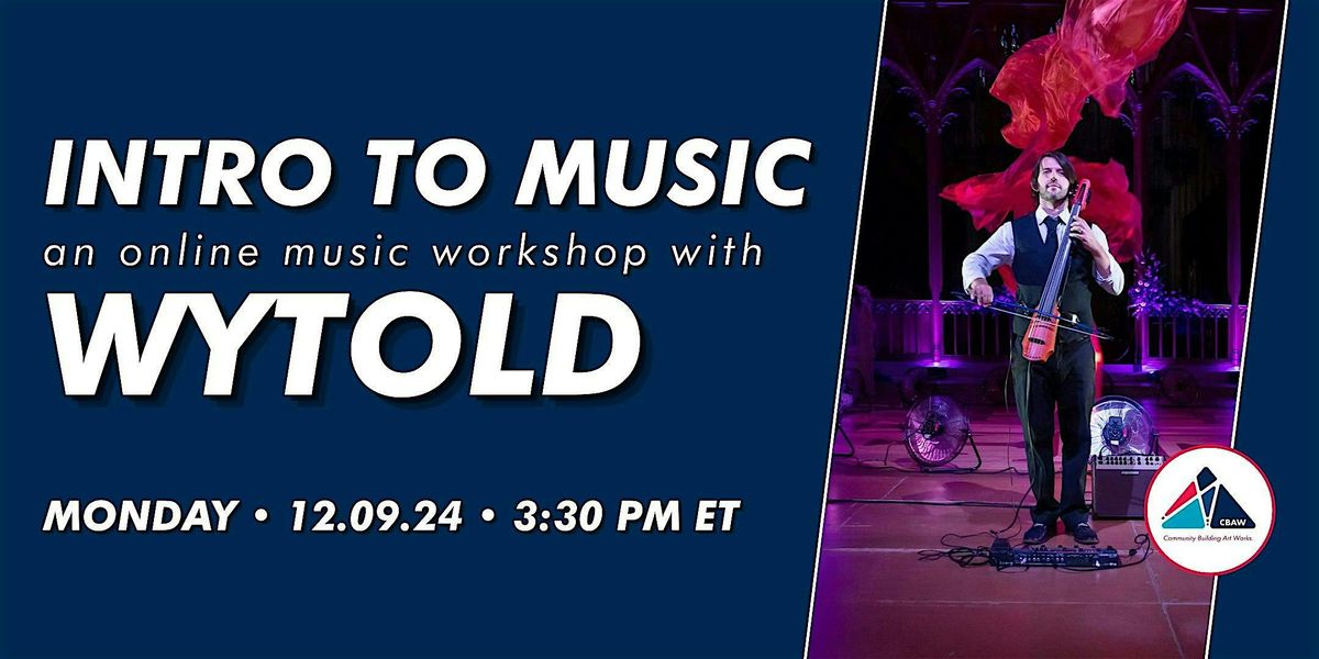 Intro to Music - An Online Music Workshop with Wytold