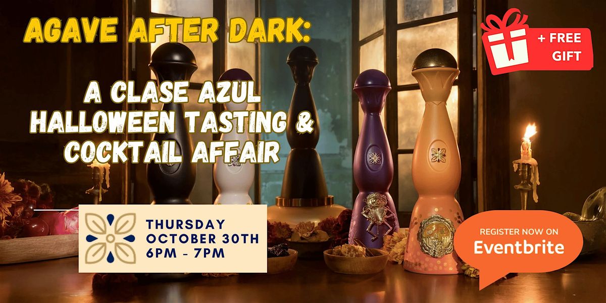 Agave After Dark: A Clase Azul Halloween Tasting & Cocktail Affair