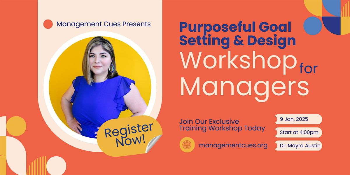 Purposeful Goal Setting & Design: A Virtual Workshop for Managers