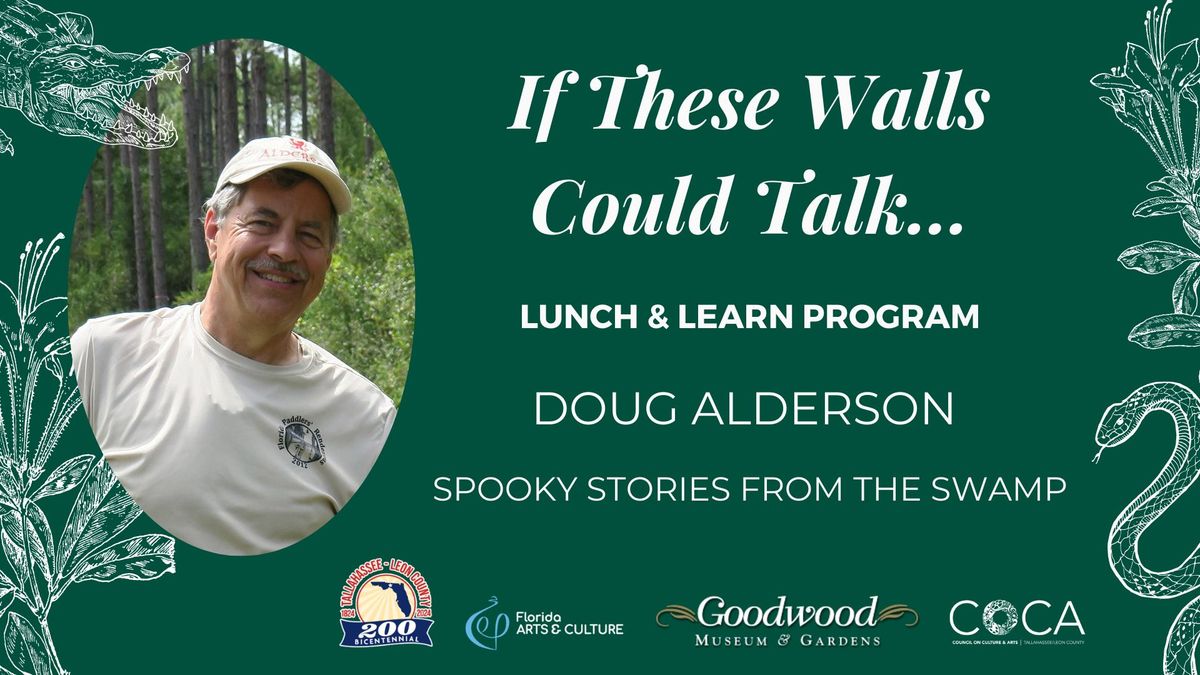 If These Walls Could Talk... | Doug Alderson: "Spooky Stories From The Swamp"