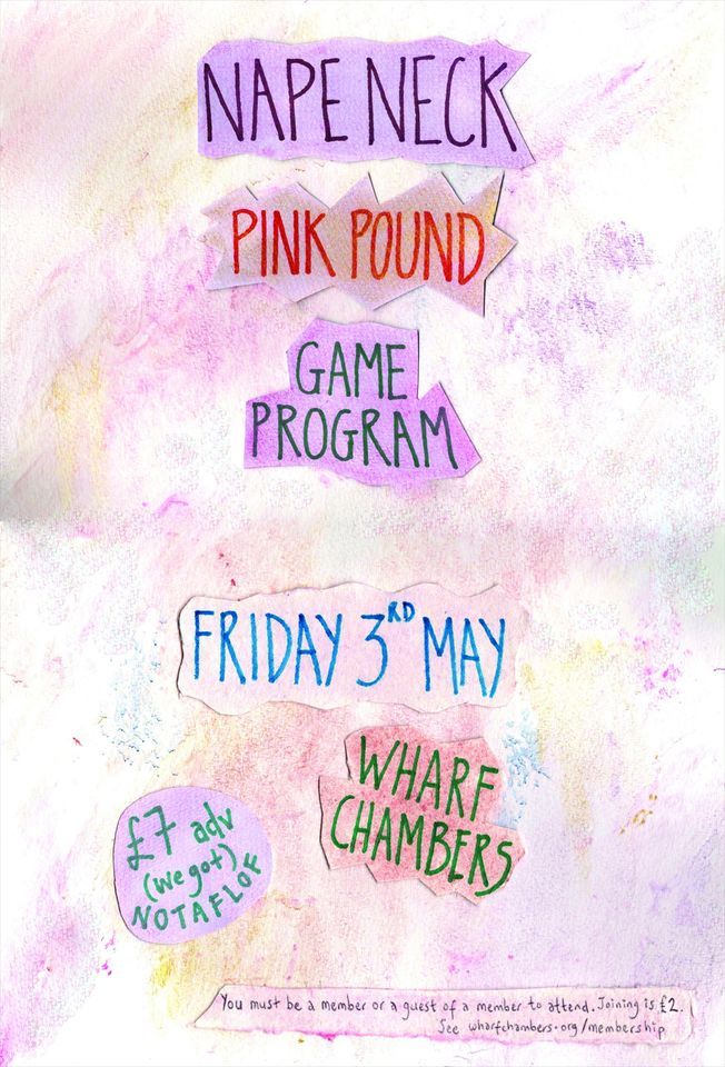 Nape Neck + Pink Pound + Game_Program - Leeds