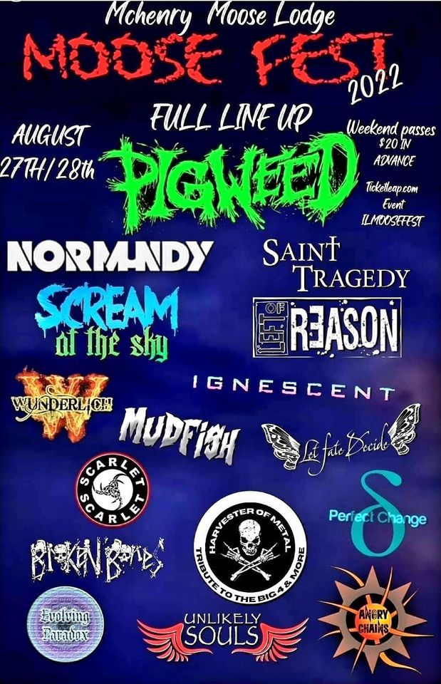 IL MOOSEFEST 2022 FEATURING PIGWEED NORMUNDY SAINT TRAGEDY LEFT OF REASON IGNESENT AND MANY MORE