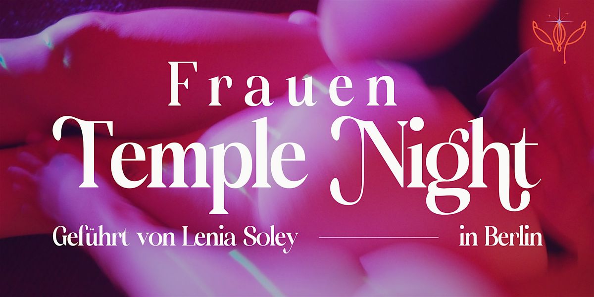 Frauen Temple Night | November