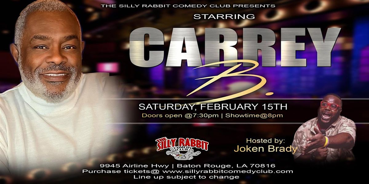 The Silly Rabbit Comedy Club Presents: Carrey B