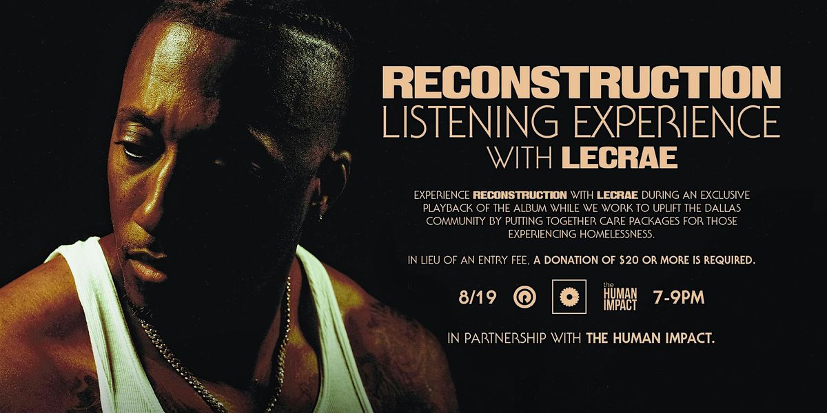 RECONSTRUCTION LISTENING EXPERIENCE WITH LECRAE