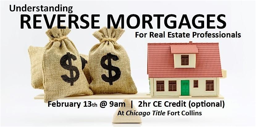 Understanding Reverse Mortgages for Real Estate Professionals (CE optional)