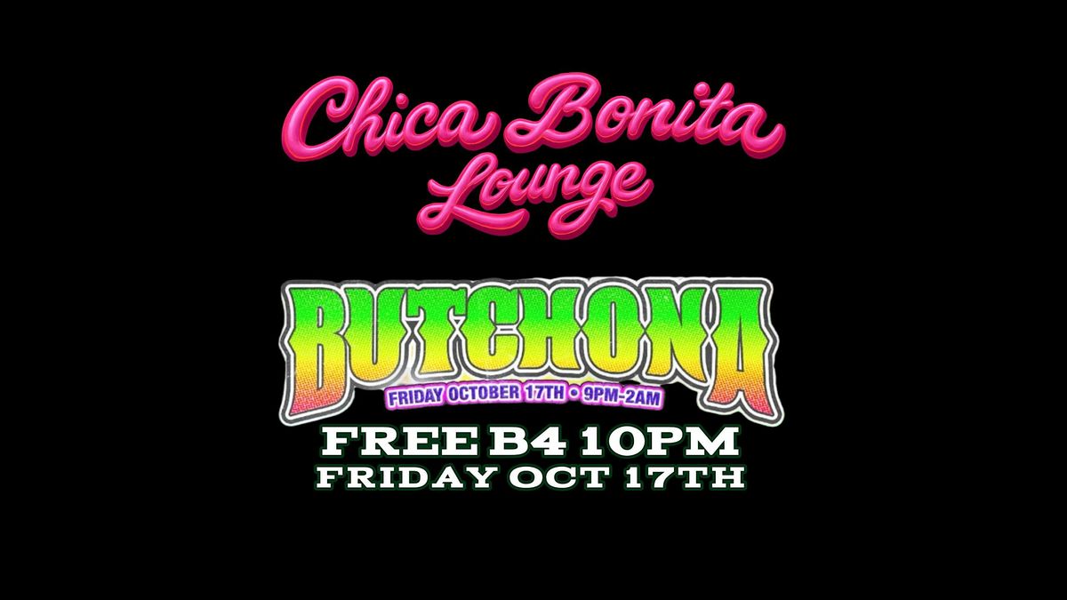 Butchona at Chica Bonita Lounge \u2022 Corridos \u2022 Banda \u2022 Cumbia y Mas!