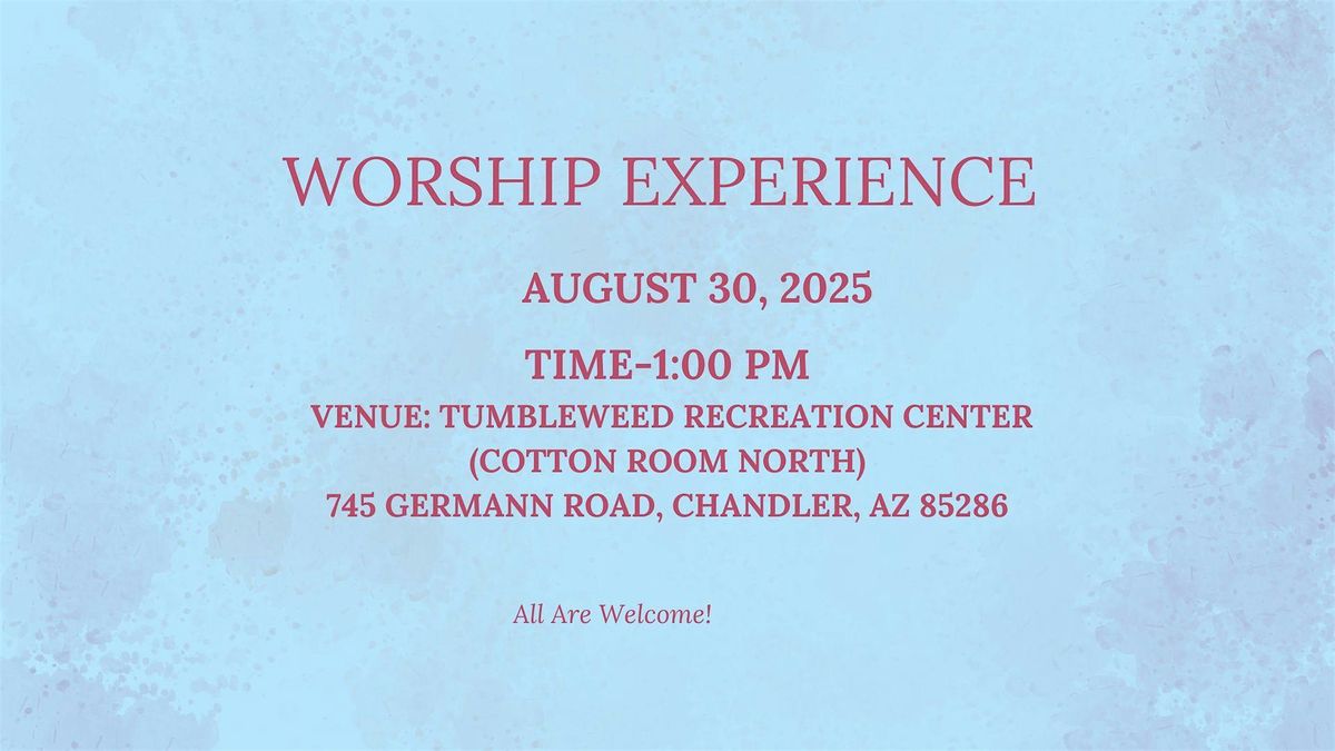 WORSHIP EXPERIENCE