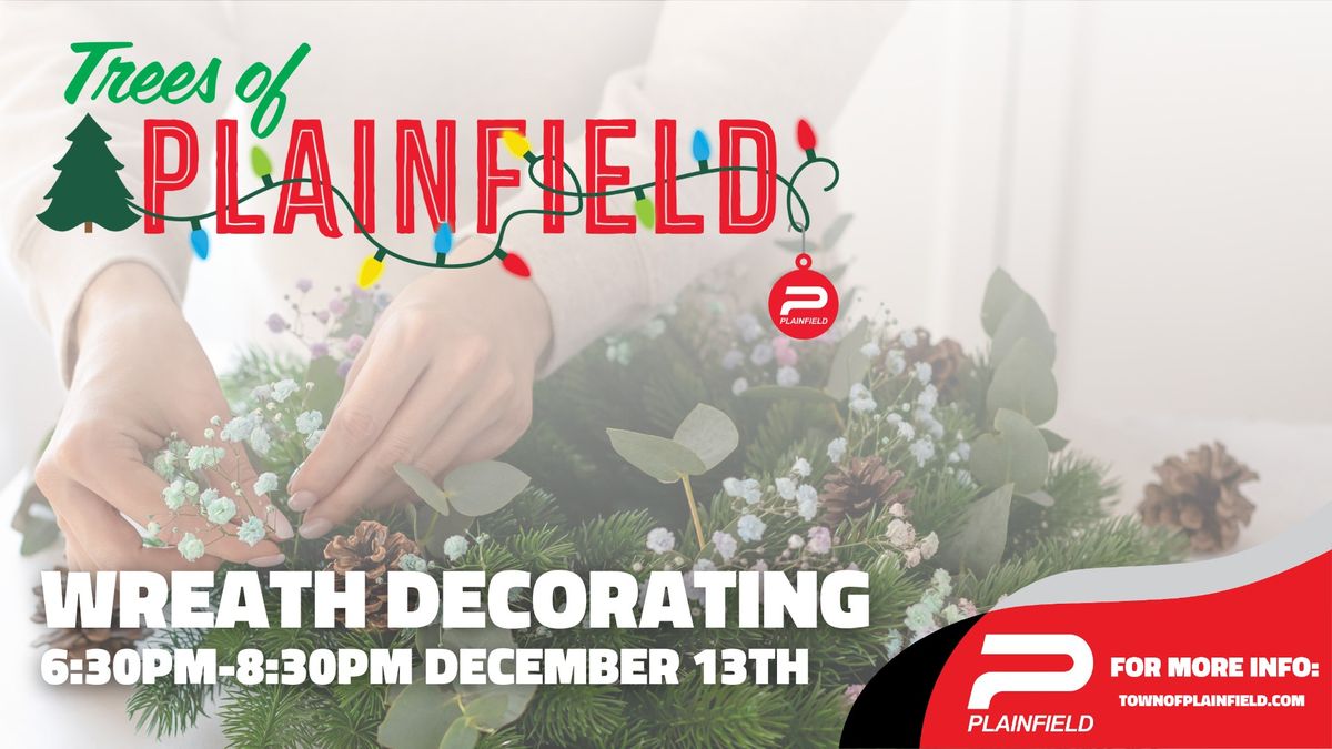 Wreath Decorating Class at Trees of Plainfield