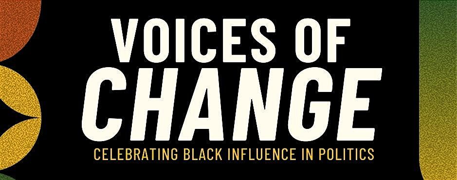 ROOTED Presents: Voices of Change - Celebrating Black Influence in Politics