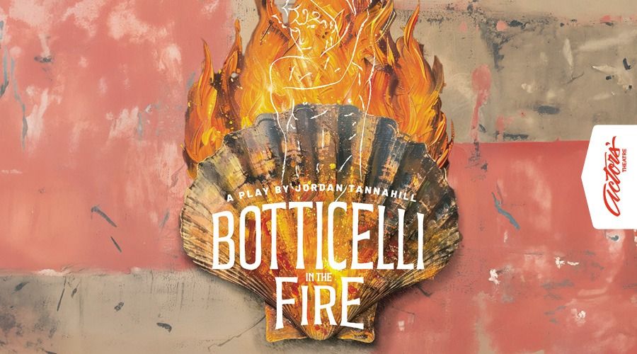 AUDITIONS: "Botticelli in the Fire"