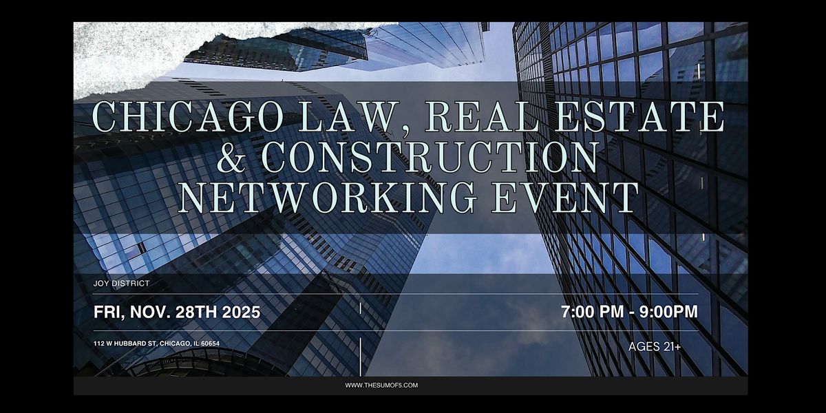 Chicago Law, Real Estate & Construction Networking Event