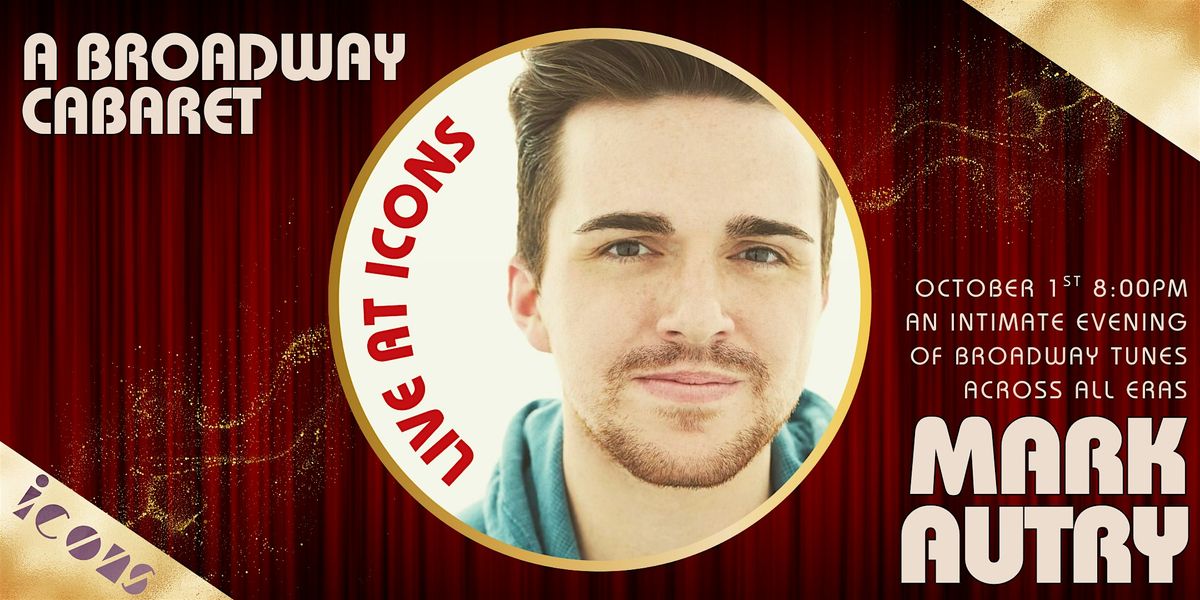 Mark Autry - A Broadway Cabaret