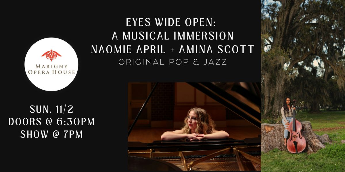 Eyes Wide Open: A Musical Immersion | Naomie April + Amina Scott