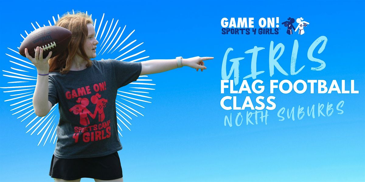 Girls Flag Football Class - North Suburbs