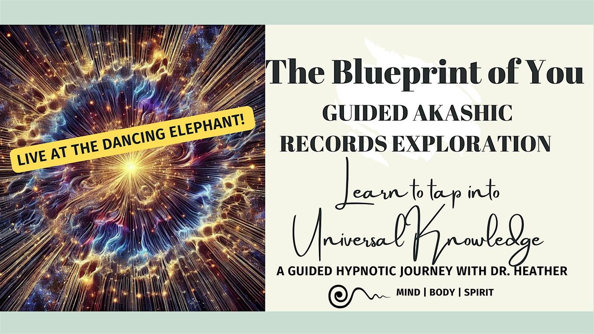 The Blueprint of You: Akashic Records & Spirit Guide Exploration