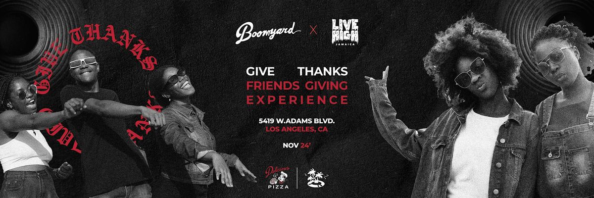 Boomyard x Live High Jamaica : Give Thanks Friends-Giving Experience