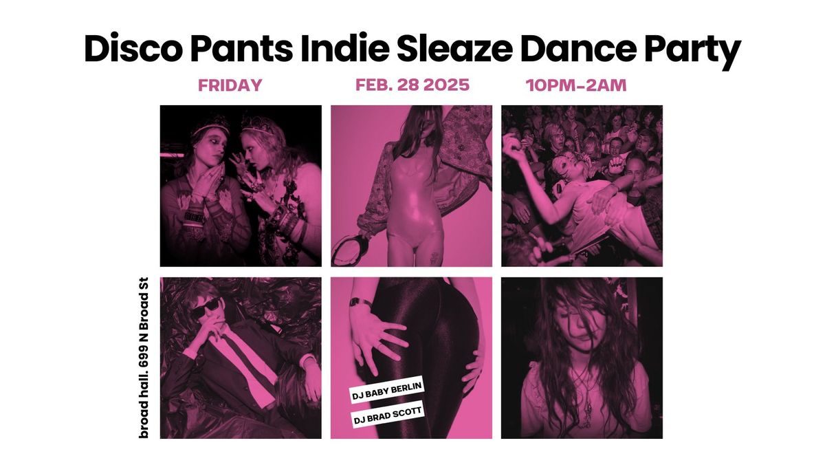 Disco Pants Dance Party - Y2K Era Indie Sleaze & Electroclash Bloghaus - Electropop - Indie Disco