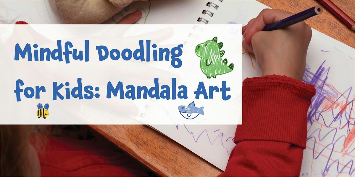 Mindful Doodling for Kids: Mandala Art (Dufferin Clark Library)