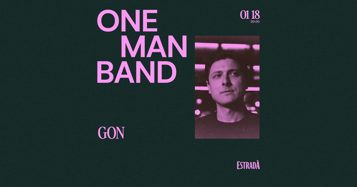 One Man Band: GON