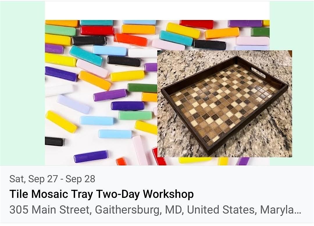Tile Mosaic Tray Two-Day Workshop - $75