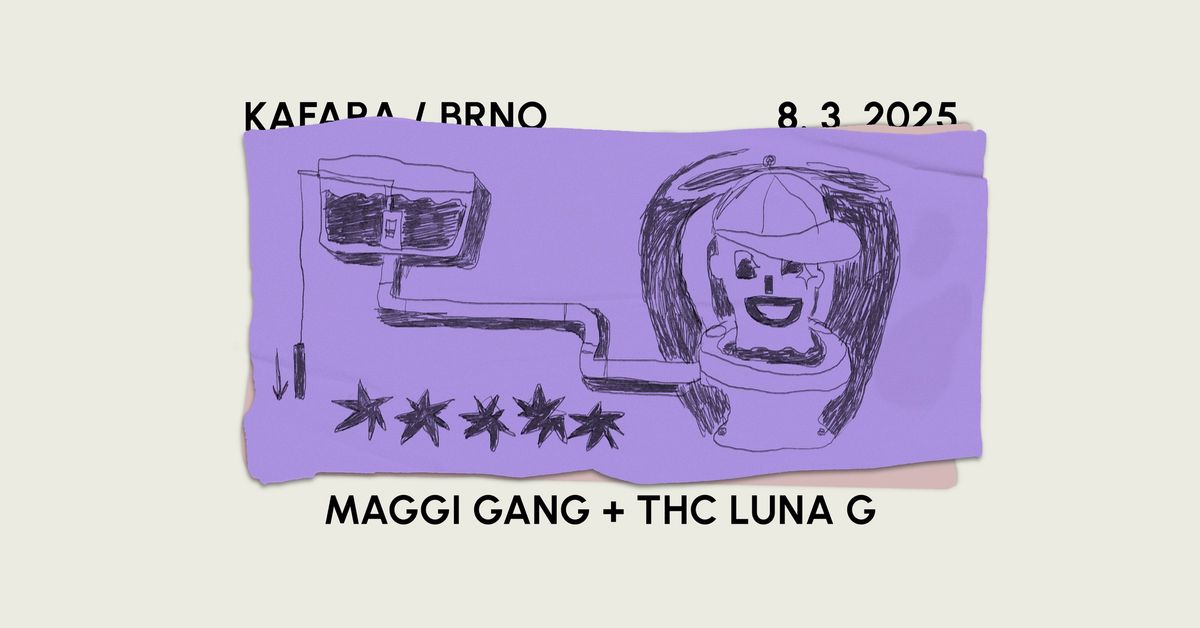 Maggi Gang + THC Luna G | Kafara