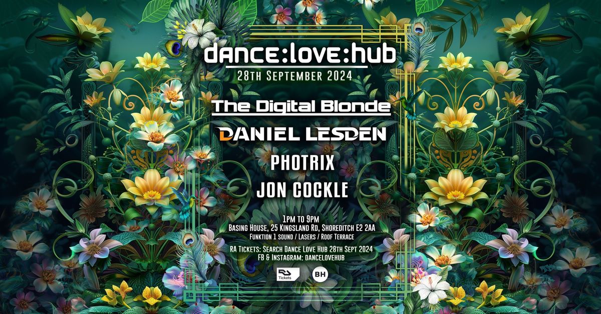 Dance Love Hub 28\/9\/24 The Digital Blonde & Daniel Lesden 