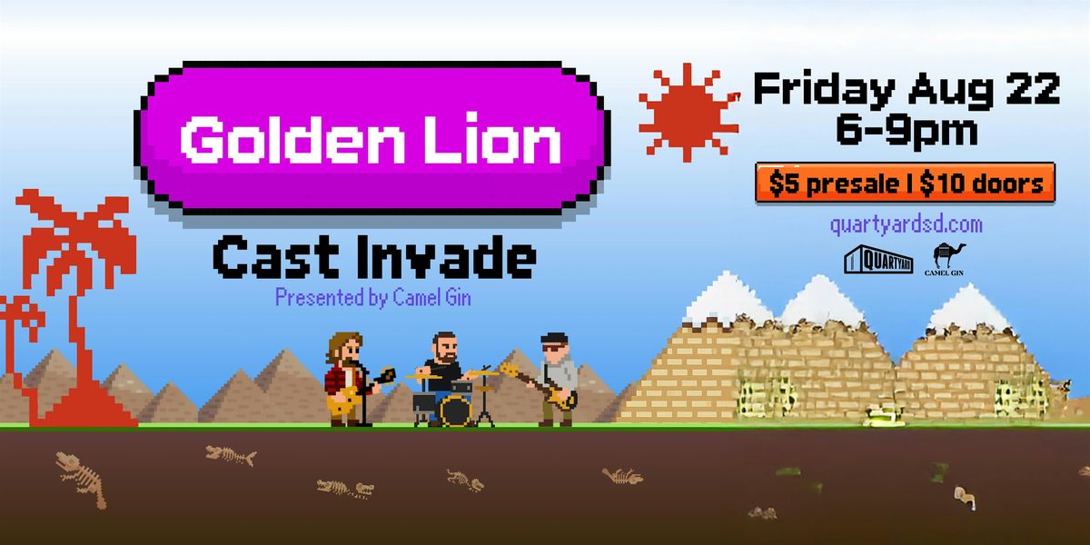 Golden Lion + Cast Invade
