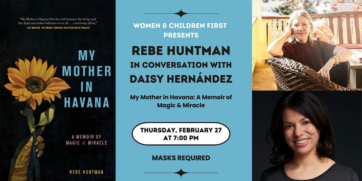 In-Person: My Mother in Havana: A Memoir of Magic & Miracle by Rebe Huntman