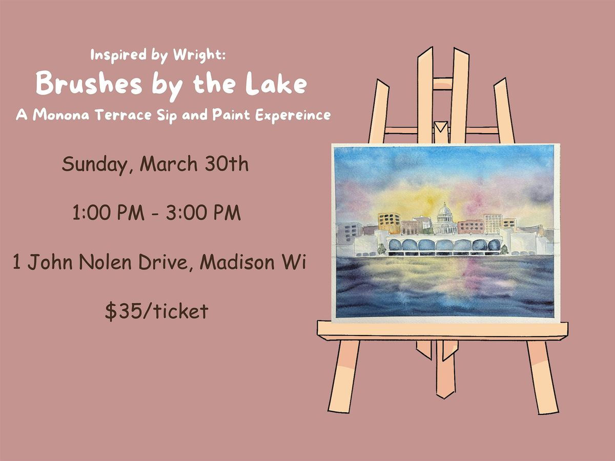 Brushes by the Lake: A Monona Terrace Sip and Paint Experience