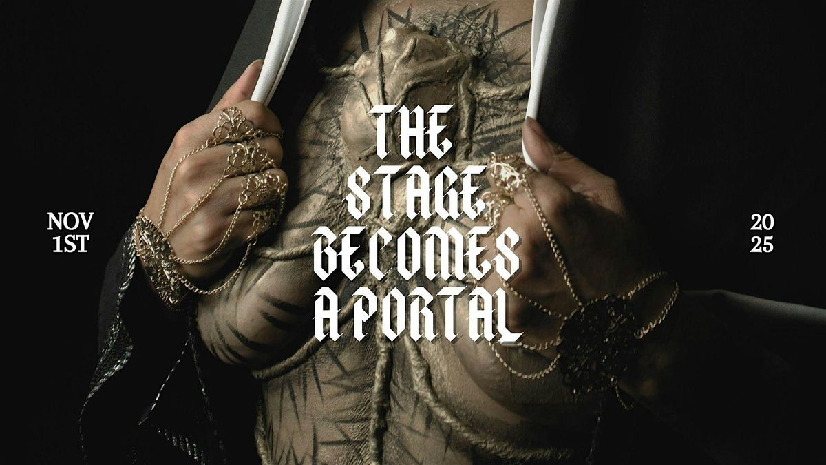 The Stage Becomes A Portal