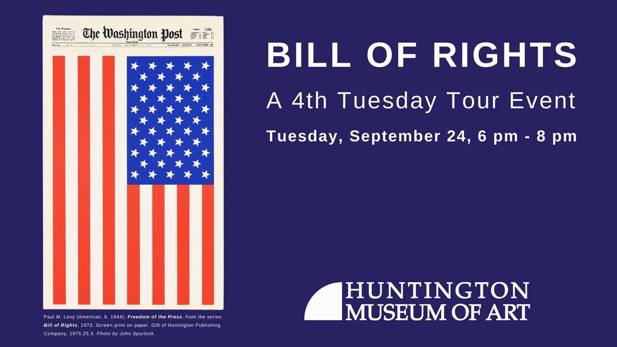 Bill of Rights: A Fourth Tuesday Tour Event