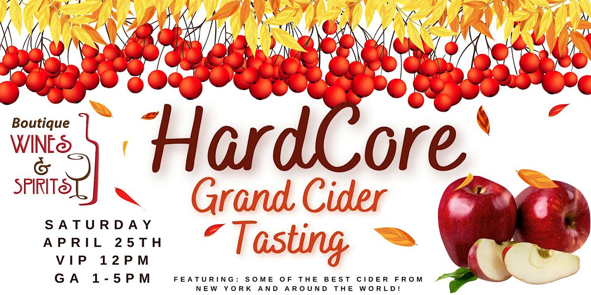 Hardcore Grand Spring Cider Tasting at Boutique Wines, Spirits & Cider 2026