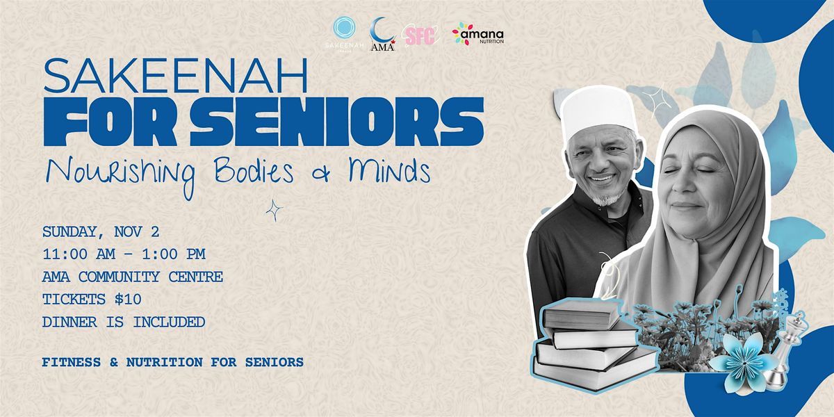 Sakeenah for Seniors: Nourishing Minds & Bodies