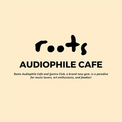 Roots Audiophille Cafe