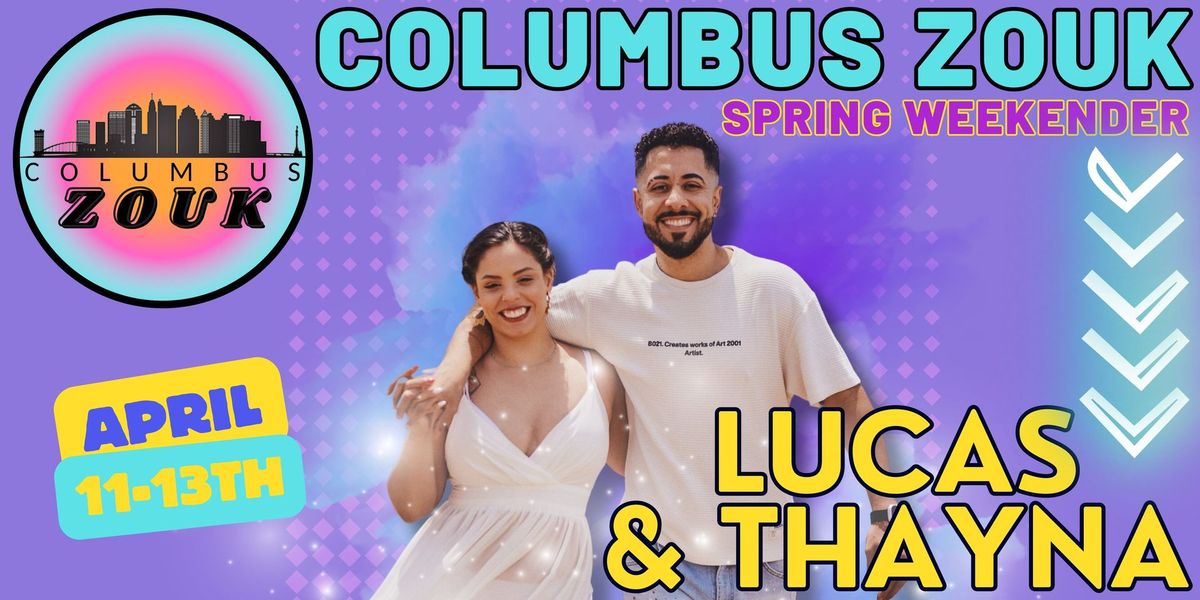 Spring Weekender with Lucas & Thayna